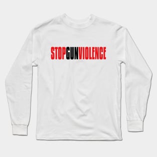 Stop Gun Violence Long Sleeve T-Shirt